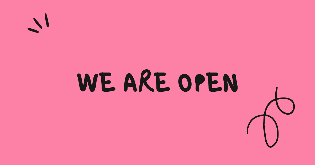 WE ARE OPEN